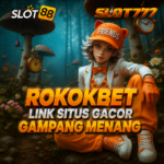 ROKOKBET : Link Situs Gacor Gampang Menang Dengan Provider Lengkap Toto Slot88 Dan Slot777 Terpercaya