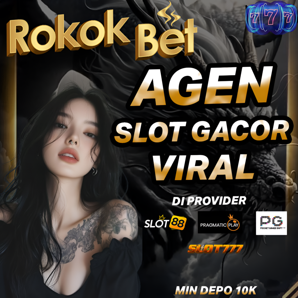 ROKOKBET : Agen Slot Online Gacor Yang Lagi Viral Hari Ini Gampang Menang Dengan Modal 10k Main Diberbagai Provider Populer